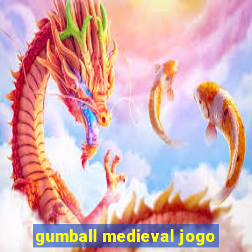 gumball medieval jogo